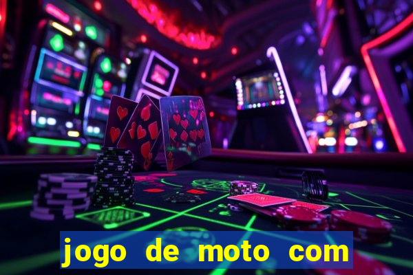 jogo de moto com dinheiro infinito